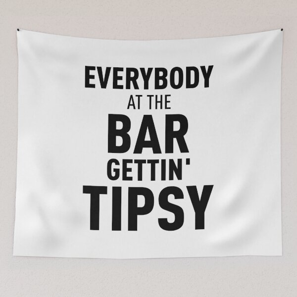 Item preview, Everybody At The Bar Gettin Tipsy (Black Design) | V2 designed and sold by FilipeFerreira.
