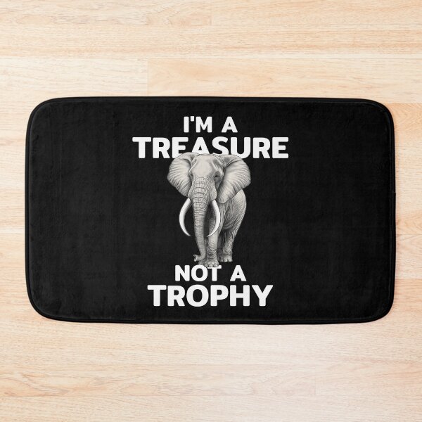 Item preview, I'm a Treasure not a Trophy Elephant designed and sold by NicGrayGraphic.