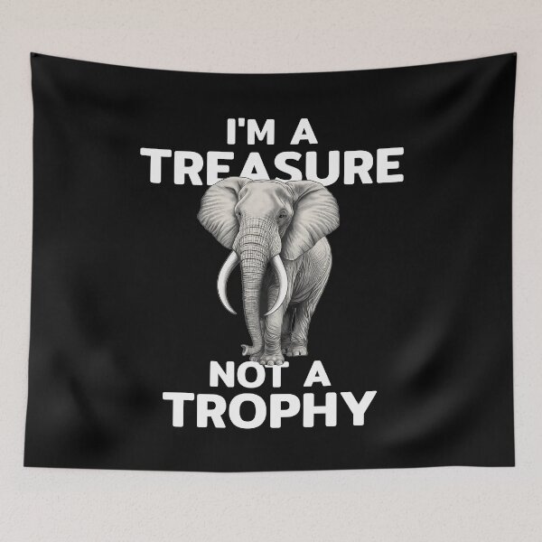 Item preview, I'm a Treasure not a Trophy Elephant designed and sold by NicGrayGraphic.