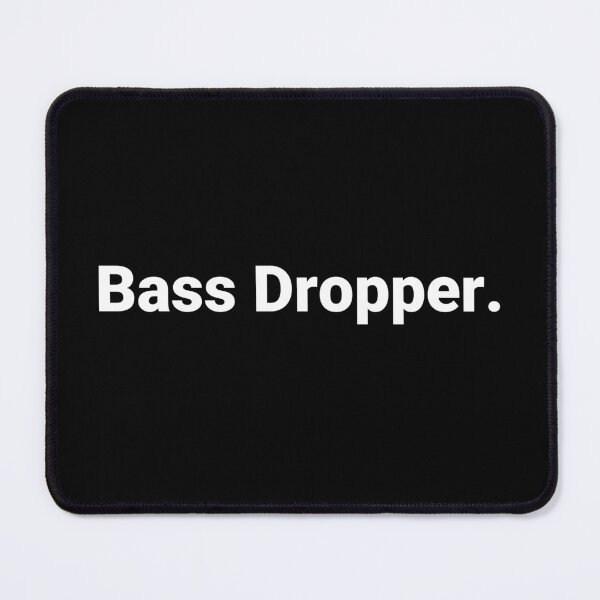Item preview, Bass Dropper. designed and sold by Text-based T-Shirts and Gifts.
