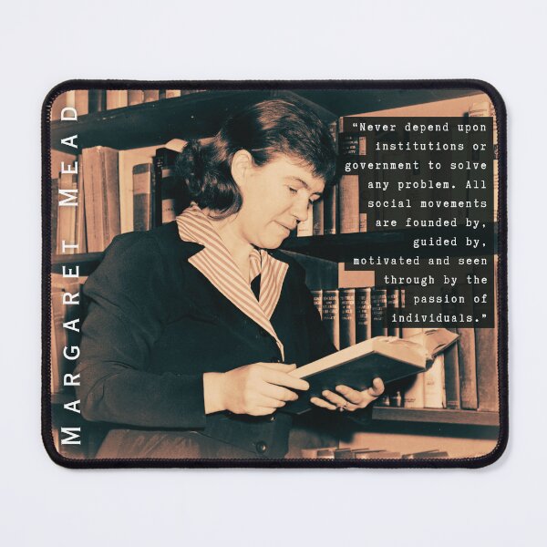 Item preview, Margaret Mead quote: Never depend upon institutions or governments to solve any problem. designed and sold by artbleed.