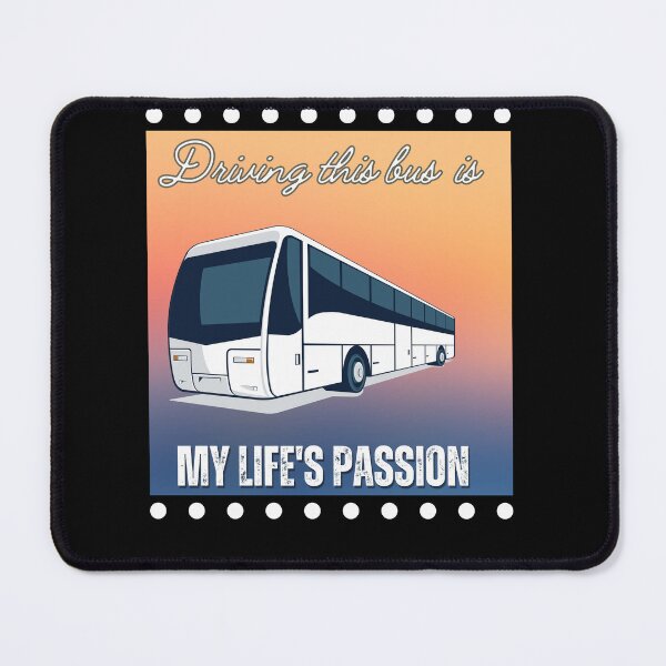 Item preview, Driving this bus is my life's passion designed and sold by TrashyTreasures.