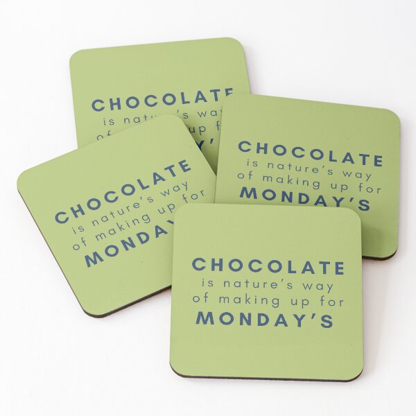 Item preview, Chocolate Is Nature's Way of Making Up for Mondays - Fun Chocolate Lover Design designed and sold by Literally-True.