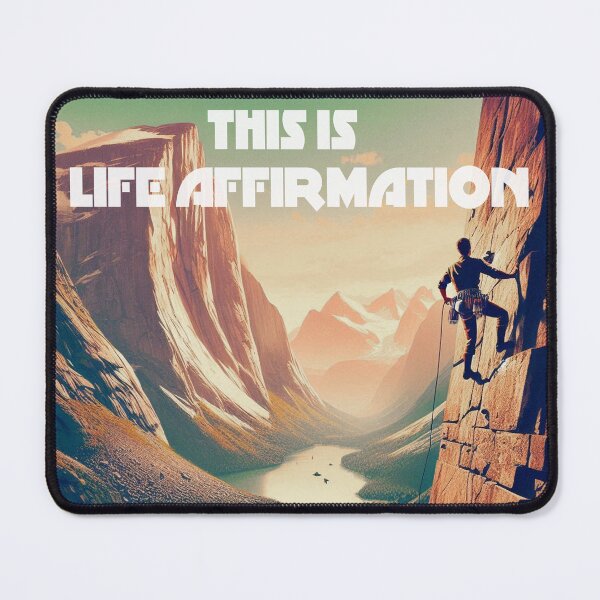 Item preview, This Is Life Affirmation Rock Climbing designed and sold by Esskay Designs.