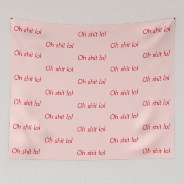 Item preview, Oh shit lol designed and sold by TheFowls.