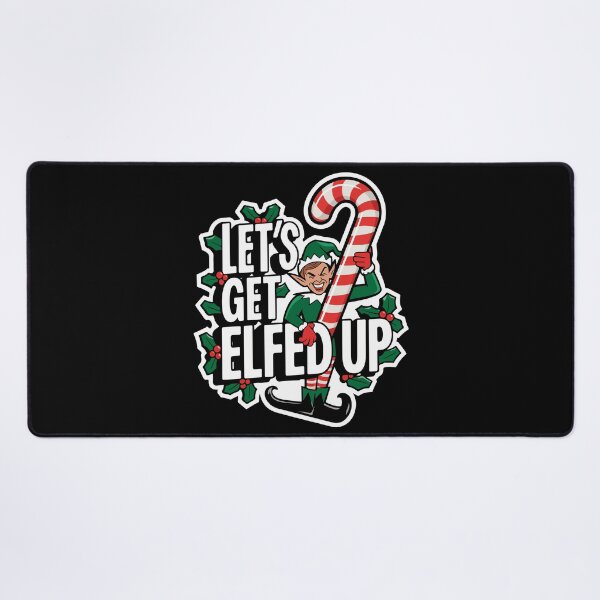 Item preview, Let's Get Elfed Up designed and sold by TrippyOutfitter.