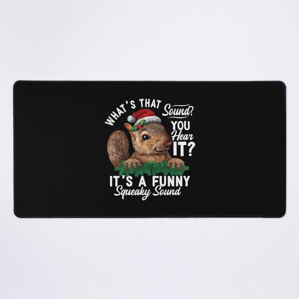 Item preview, It's A Funny Squeaky Sound Christmas Squirrel Cute designed and sold by Wisppiaa.