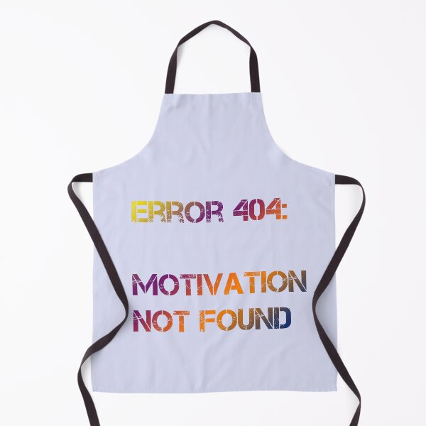 Item preview, Error 404 motivation not found designed and sold by PineSunStudio.