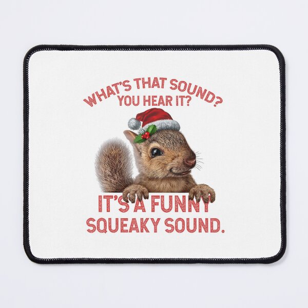 Item preview, It's A Funny Squeaky Sound Christmas Squirrel designed and sold by Wisppiaa.