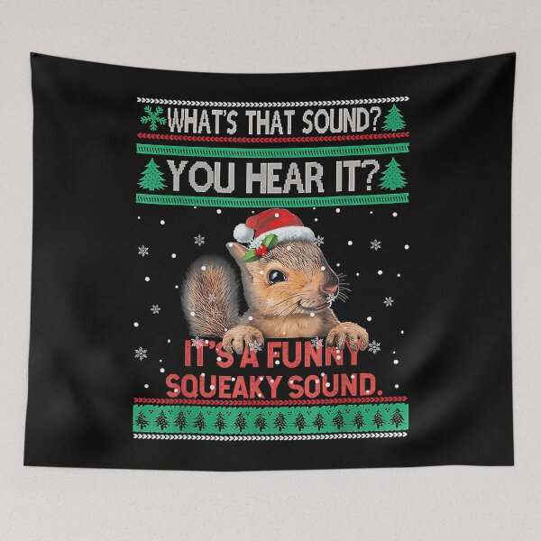 Item preview, It's A Funny Squeaky Sound Cute Christmas Squirrel Xmas designed and sold by Wisppiaa.