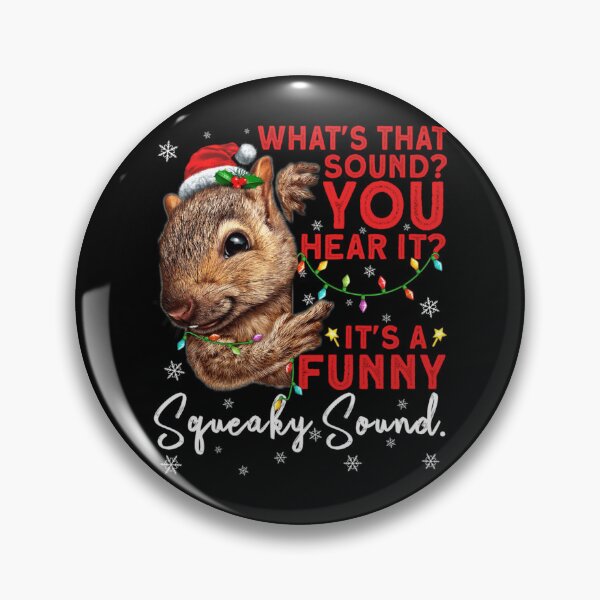 Item preview, It's A Funny Squeaky Sound Funny Christmas Squirrel designed and sold by Wisppiaa.