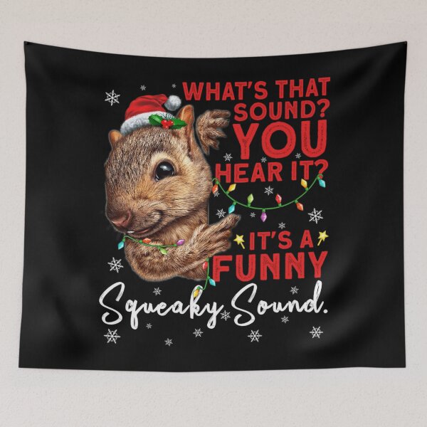 Item preview, It's A Funny Squeaky Sound Funny Christmas Squirrel designed and sold by Wisppiaa.