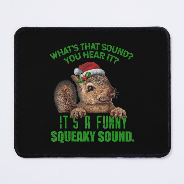 Item preview, That Sound Funny Squeaky Sound Christmas Squirrel designed and sold by Wisppiaa.