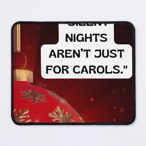 Item preview, "Silent nights aren’t just for carols." designed and sold by CUTESTUFFnow.
