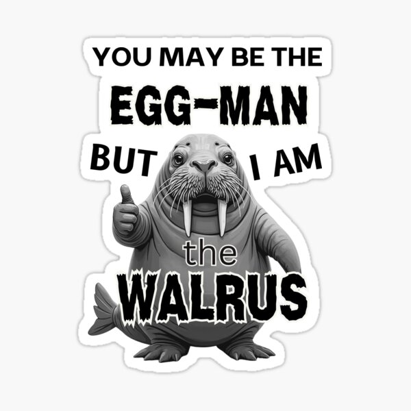 Item preview, WALRUS AND EGG-MAN designed and sold by bazstees54.
