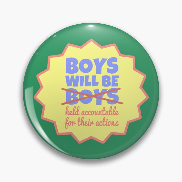 Item preview, Boys Will Be Held Accountable For Their Actions designed and sold by ArtByChoosy.