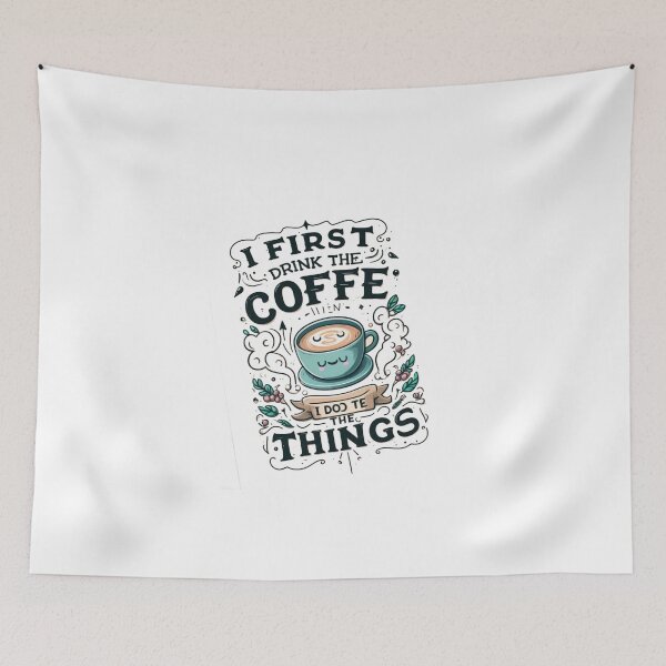 Item preview,  FIRST I DRINK THE COFFE THEN I DO THE THINGS, cute-tshirt designed and sold by idizayilstore.