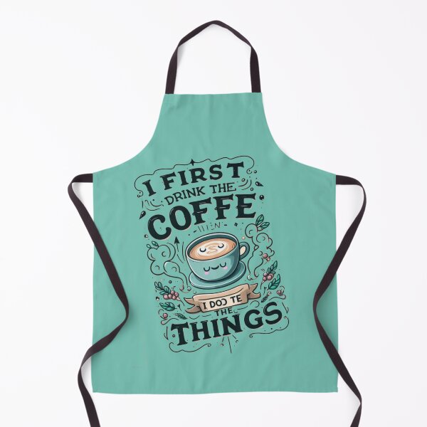 Item preview, FIRST I DRINK THE COFFE THEN I DO THE THINGS, cute-tshirt designed and sold by idizayilstore.