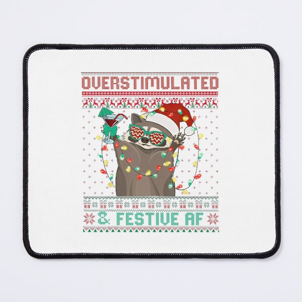 Item preview, Overstimulated & Festive Af Raccoon Christmas Meme designed and sold by Wisppiaa.