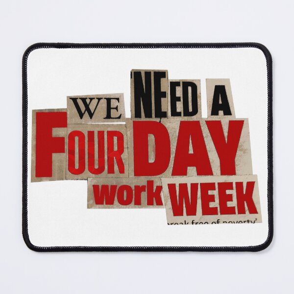 Item preview, Four Day Work Week designed and sold by IanByfordArt.