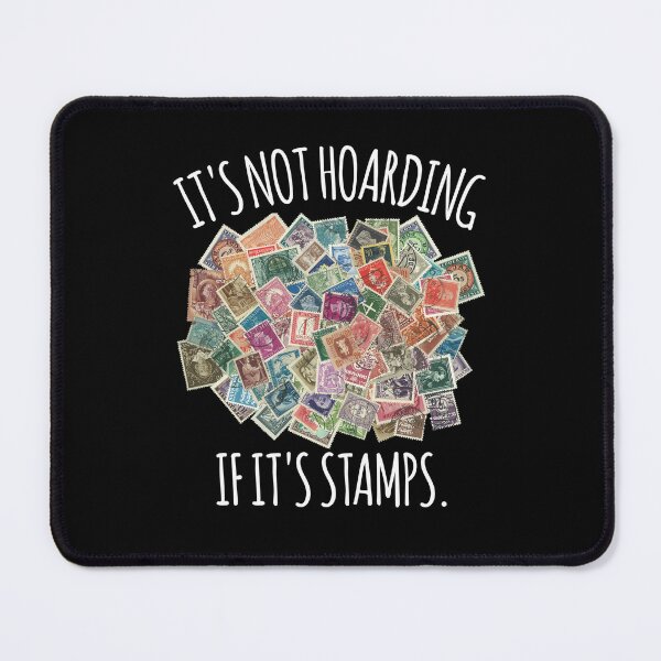Item preview, It’s Not Hoarding If It’s Stamps Stamp Collector designed and sold by The Junto Shop.