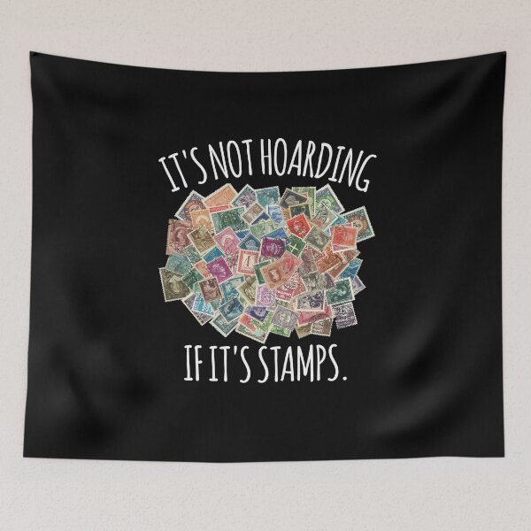 Item preview, It’s Not Hoarding If It’s Stamps Stamp Collector  designed and sold by The Junto Shop.