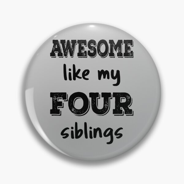 Item preview, Awesome Like My Four Siblings IV designed and sold by Lemon Pepper.