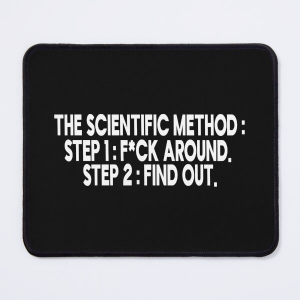 Item preview, The Scientific Method. Mess up. Find out Funny designed and sold by SOUFIANE1991.
