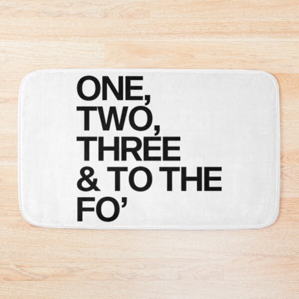 Item preview, One, Two, Three & To The Fo'  designed and sold by xpressapparels.
