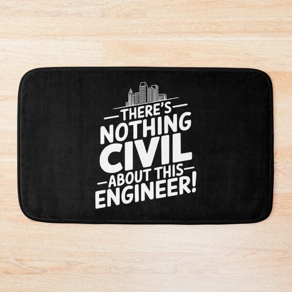 Item preview, There's Nothing Civil About This Engineer! Engineering Humor designed and sold by PMCreative.