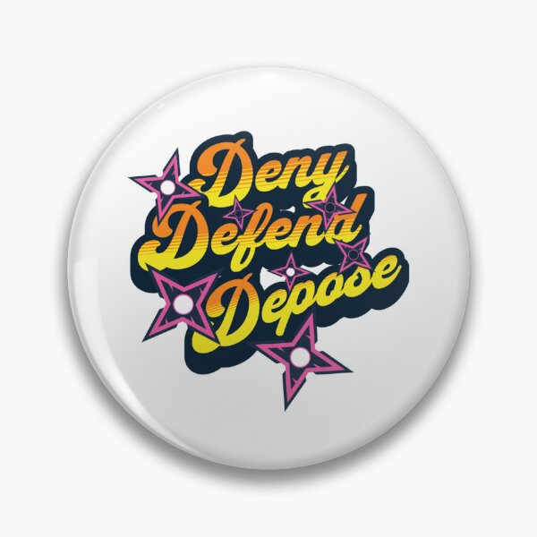 Item preview,      Deny, Defend, Depose designed and sold by ArtKitteu.