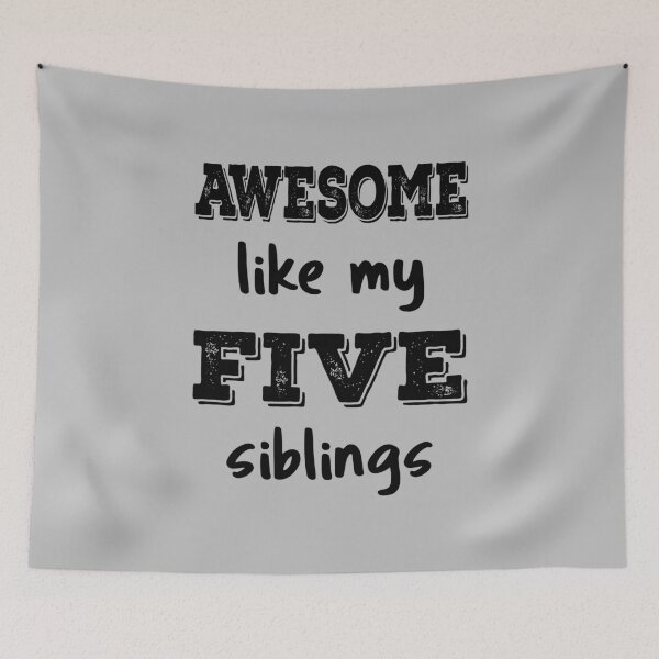 Item preview, Awesome Like My Five Siblings IV designed and sold by Lemon Pepper.