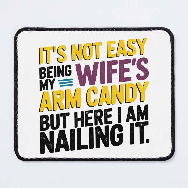 Item preview, Wife's Arm Candy Humor Husband Gift for Anniversary designed and sold by TheWizArt.