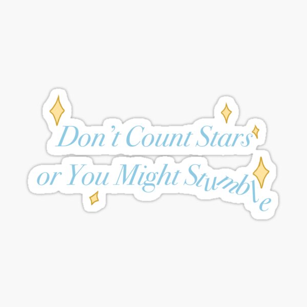 Item preview, Don’t Count Stars or You Might Stumble (it could happen to you) - Laufey designed and sold by TaniTopiaArt.