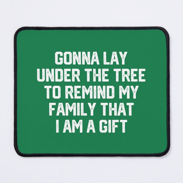 Item preview, Gonna Lay Under The Tree To Remind My Family That I Am A Gift - Santa, Mens Christmas, Im the Gift, Family Christmas, Christmas Gifts #02 designed and sold by SalahBlt.