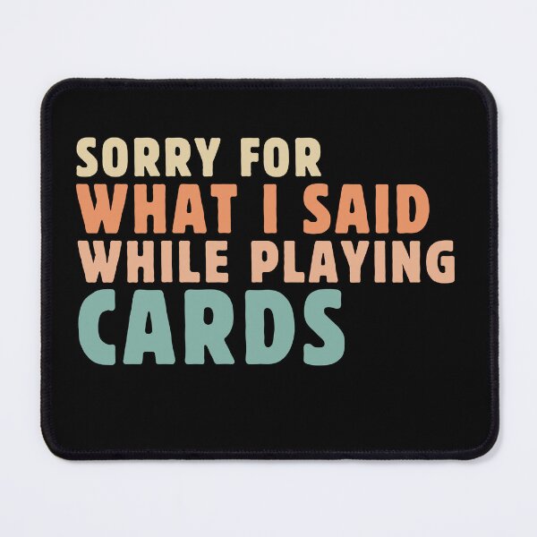 Item preview, Sorry For I Said While Playing Cards Poker Cards Game Lover Vintage designed and sold by MouDantArts.