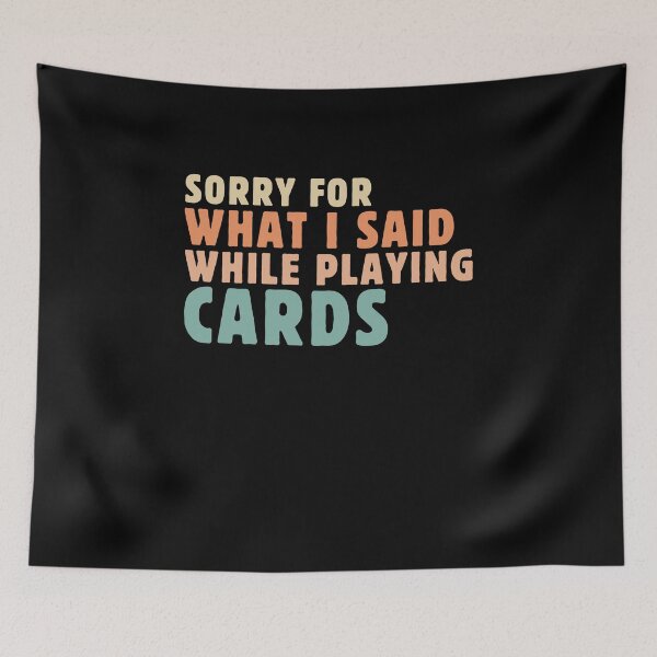 Item preview, Sorry For I Said While Playing Cards Poker Cards Game Lover Vintage designed and sold by MouDantArts.