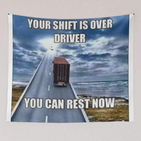 Item preview, Your shift is over driver, you can rest now designed and sold by el-pollo.