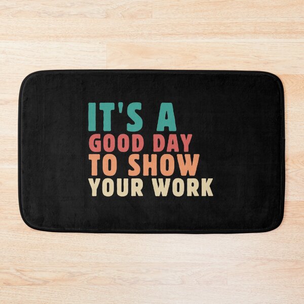Item preview, It's A Good Day To Show Your Work Vintage Motivational Quote designed and sold by MouDantArts.
