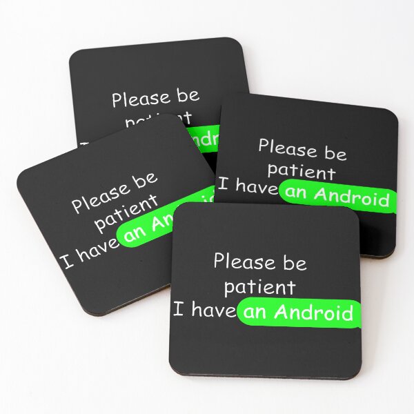 Item preview, Pease be Patient I have an Android designed and sold by ArashiiGames.