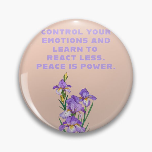 Item preview, "Control Your Emotions and Learn to React Less. Peace is Power," designed and sold by La Loca.