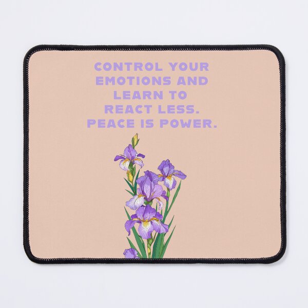 Item preview, "Control Your Emotions and Learn to React Less. Peace is Power," designed and sold by La Loca.