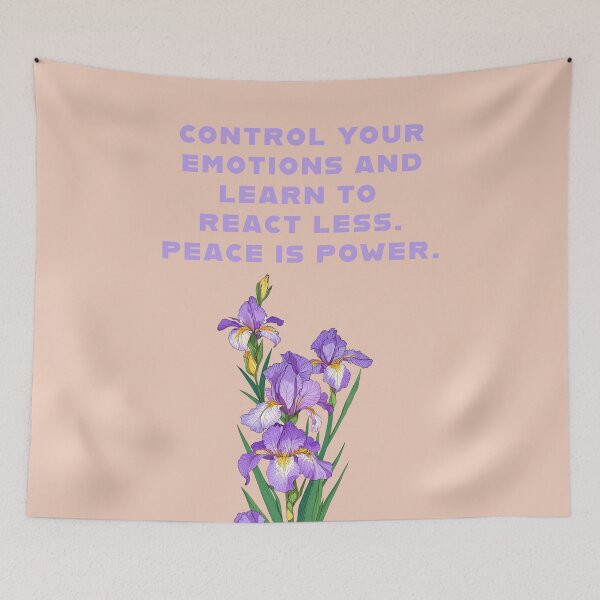 Item preview, "Control Your Emotions and Learn to React Less. Peace is Power," designed and sold by La Loca.