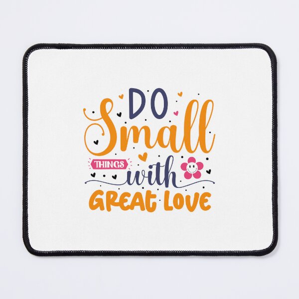 Item preview, Do Small Things With Great Love designed and sold by Made-by-Gus.