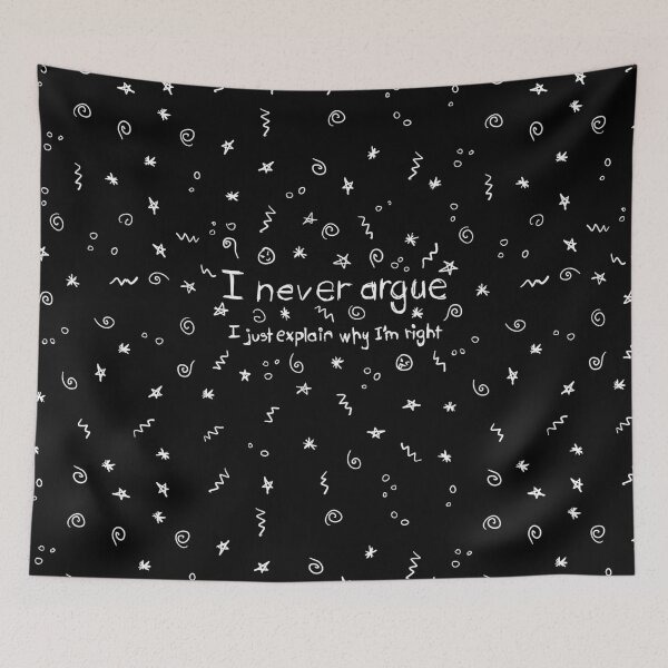 Item preview, I never argue I just explain why I'm right designed and sold by KatelynMitalski.