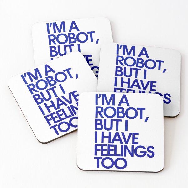 Item preview, I'm a Robot, But I Have Feelings Too designed and sold by Amanda's Factory.