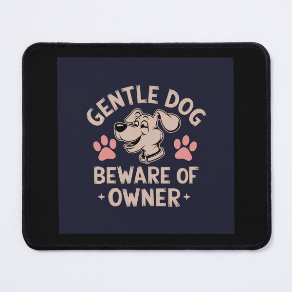 Item preview, T-shirt design on a navy background featuring the text "Gentle dog Beware of owner". designed and sold by Peters50.
