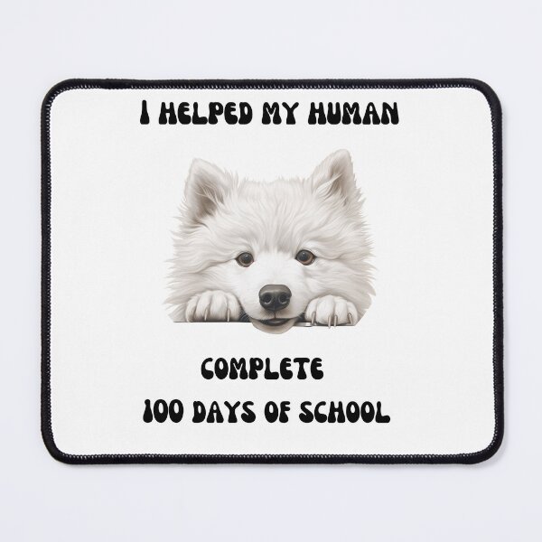 Item preview, Samoyed dog 100 days of school helper designed and sold by M1234s.