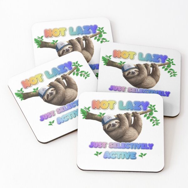 Item preview, Sloth Wisdom: Not Lazy, Just Selectively Active! designed and sold by AleksKos.