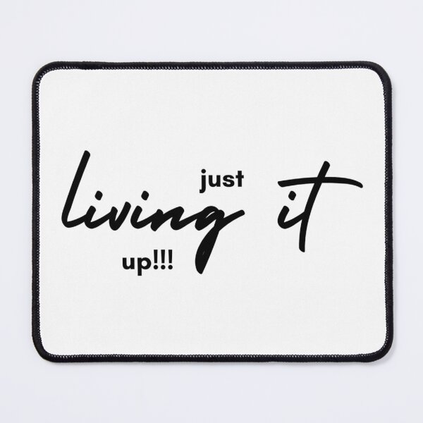 Item preview, Just Living It Up!!! - Black and White - Motivational/ Inspirational quotes designed and sold by TishCO.